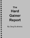 The Hard Gainer Report